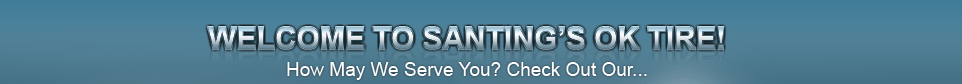 Welcome to Santing's OK Tire!